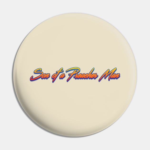 Son Of a Preacher Man Song Pin by PowelCastStudio