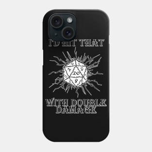 I'd Hit That D20 Phone Case