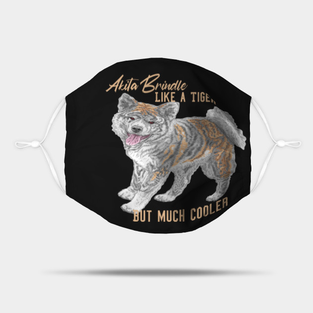 Akita Brindle Like Tiger But Much Cooler Akita Dog Mask Teepublic Want to discover art related to tiger? teepublic
