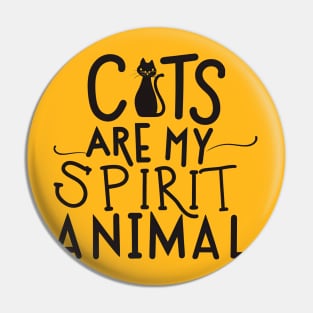 Cats are my spirit animals Pin