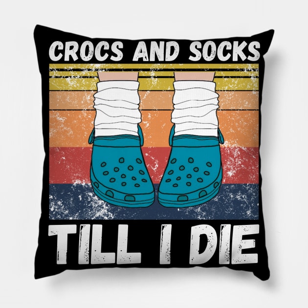 Crocs and socks till I die Pillow by JustBeSatisfied