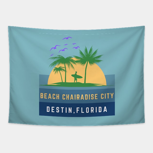 Beach Chairadise City Destin Beach Florida Tapestry by bougieFire