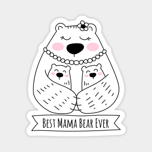 Best Mama Bear Ever - 2 Kids Magnet