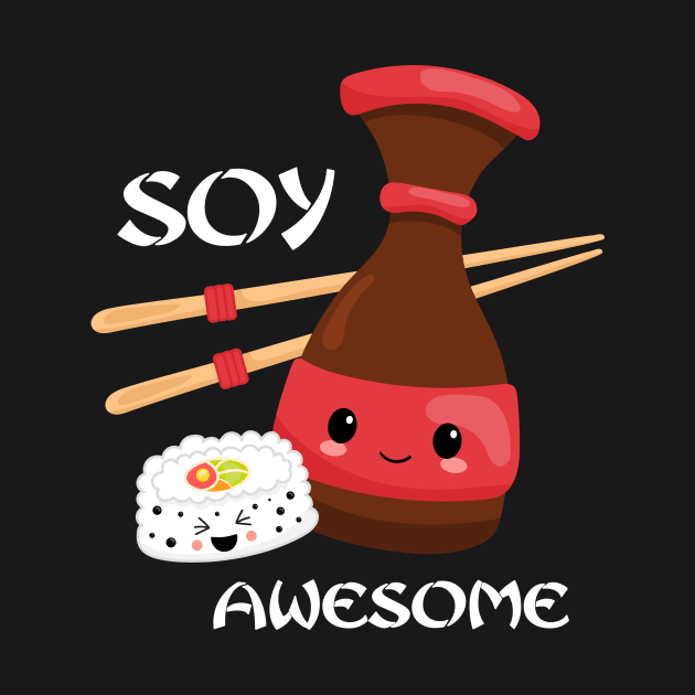 Kawaii Soy Awesome by PinkInkArt