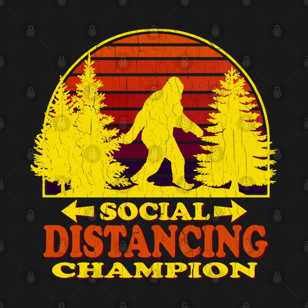 Bigfoot Social Distancing Champ (vintage distressed look) by robotface