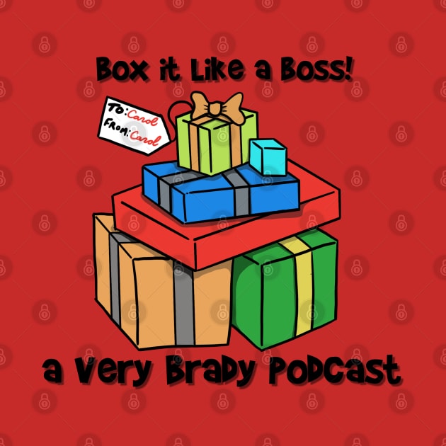 Box It Like a Boss! Tee by A Very Brady Podcast