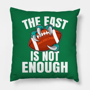 The East Is Not Enough - Philadelphia 2023 Pillow