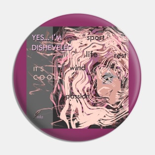 DISHEVELED SHE PINK Pin