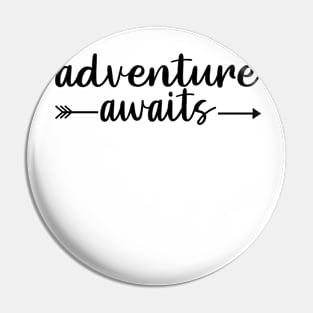 Adventure Awaits Pin