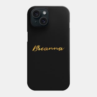 Breanna Name Hand Lettering in Faux Gold Letters Phone Case