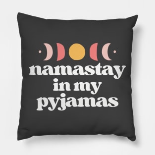 namastay in my pyjamas | white and teal Pillow