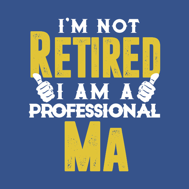 Disover Mens I'm Not Retired I'm A Professional Papa T-Shirt Daddy Gift Ma - Mens Im Not Retired Im A Professional - T-Shirt