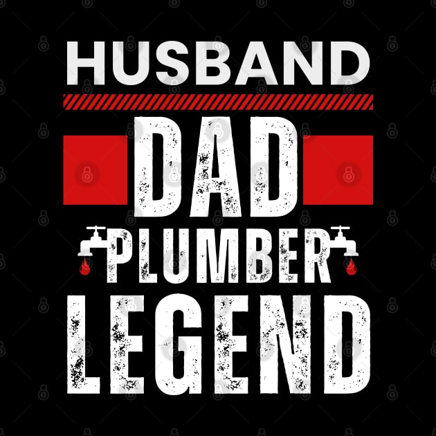 Fathers  day - Husband Dad Plumber Legend by JunThara