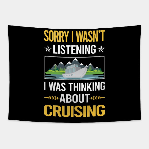 Sorry I Was Not Listening Cruising Cruise Tapestry by relativeshrimp