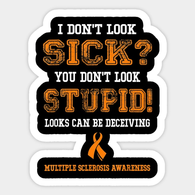Multiple Sclerosis Shirts Ms I Dont Look Sick Men Women Multiple Sclerosis Shirts Ms I Dont Look Sick Men Women