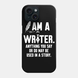 I Am a Writer Funny Phone Case