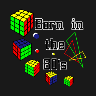 Born in the 80's T-Shirt