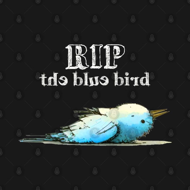 The Blue Bird Social Media is Dead to Me, No. 5: RIP the Blue Bird on a Dark Background by Puff Sumo