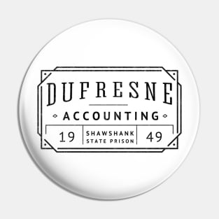 Dufresne Accounting - Shawshank State Prison 1949 - vintage logo Pin