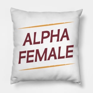 Female Alpha Quote Feminism Strong Independent Woman Pillow