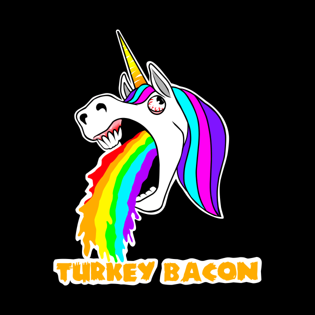 Unicorns hate turkey bacon by TimAddisonArt