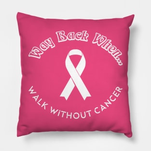 Walk without Cancer Breast Cancer Pillow