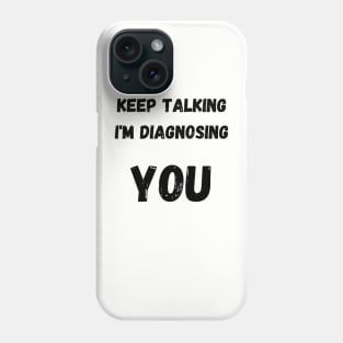 Keep Talking T-Shirt Phone Case