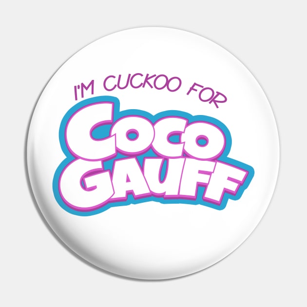 I'm Cuckoo for Coco Gauff Pin by mbloomstine