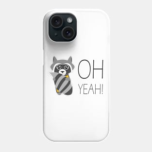 OH Yeah! Phone Case