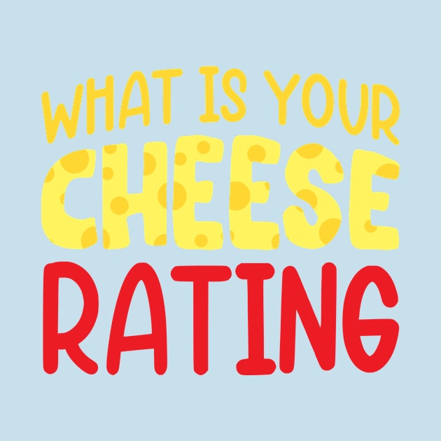 "What's Your Cheese Rating?" by Musicals With Cheese