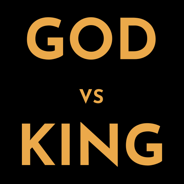 god vs king by GOT A FEELING