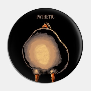 Pathetic Duck Meme Pin