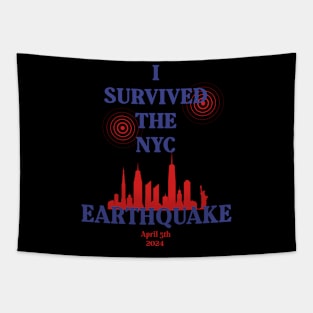 I Survived The NYC Earthquake April 5th 2024 America USA Tapestry