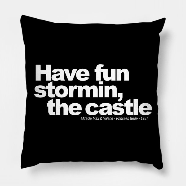 Have fun stormin the Castle Pillow by ToddPierce