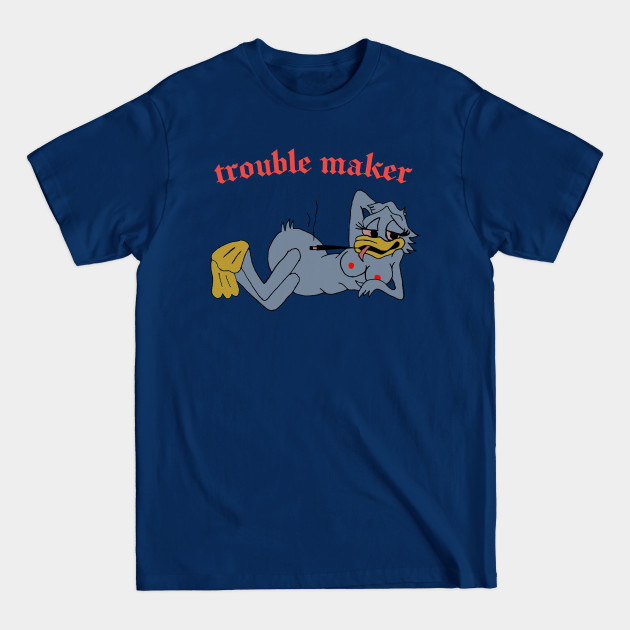 Disover Trouble Maker // Sexy 80s Duck - Memeshirt - T-Shirt