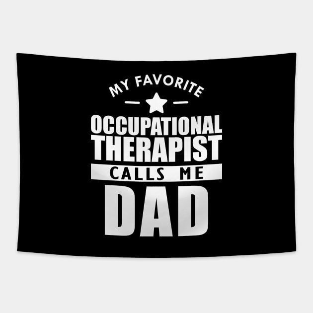 My favorite occupational therapist calls me dad w Tapestry by KC Happy Shop