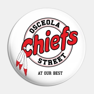 Osceola Street Chiefs Pin