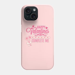 Valentine, you complete me,cute couple Phone Case