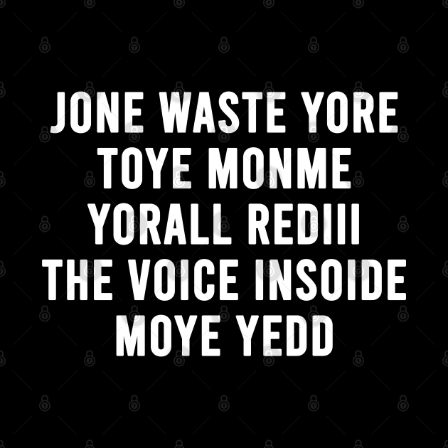 JONE WASTE YORE TOYE MONME YORALL REDIII THE VOICE INSOIDE MOYE YEDD by Fisal