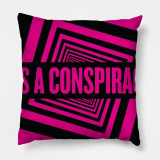 Purple It's A Conspiracy! Pillow