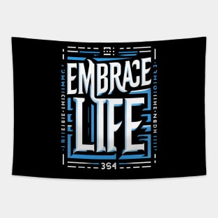 EMBRACE LIFE - TYPOGRAPHY INSPIRATIONAL QUOTES Tapestry