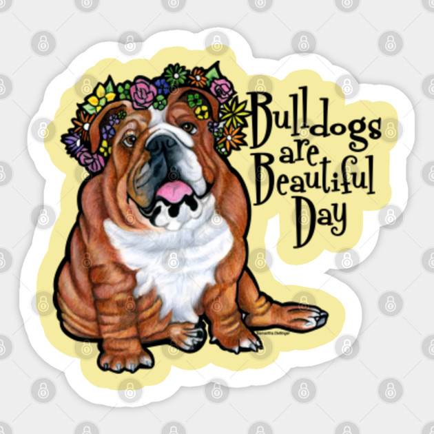 bulldogs are beautiful day