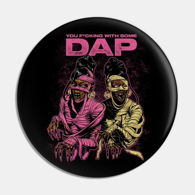 Mummified WAP Parody - Dry A** P-word Pin by CTKR Studio