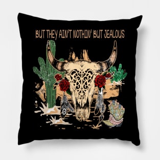 But They Ain't Nothin' But Jealous Cow Skull Desert Cactus Pillow