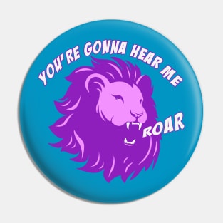 Hear me Roar Pin