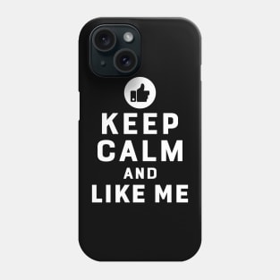 Youtuber - Keep calm and like me Phone Case