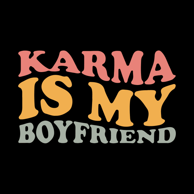 Karma Is My Boyfriend by The Tee Tree