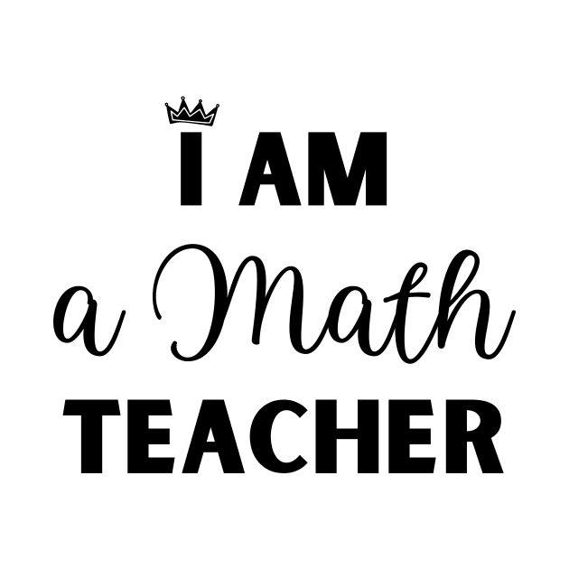 I am a Math Teacher by sarsia