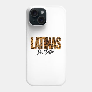 Latinas do it better Phone Case