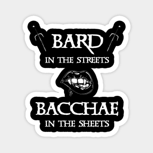 Bard In The Streets, Bacchae In The Sheets Magnet